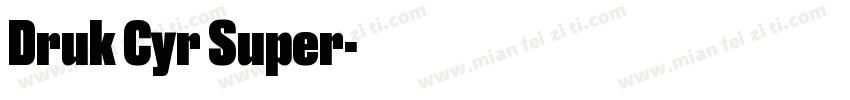 Druk Cyr Super字体转换